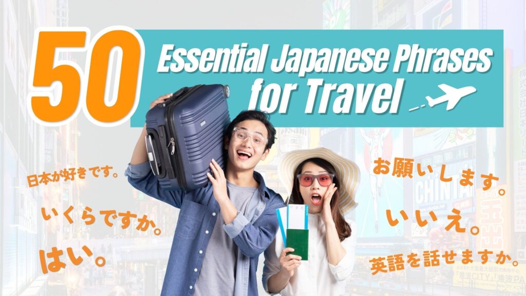50 Essential Japanese Travel Phrases: What to Say in Japan