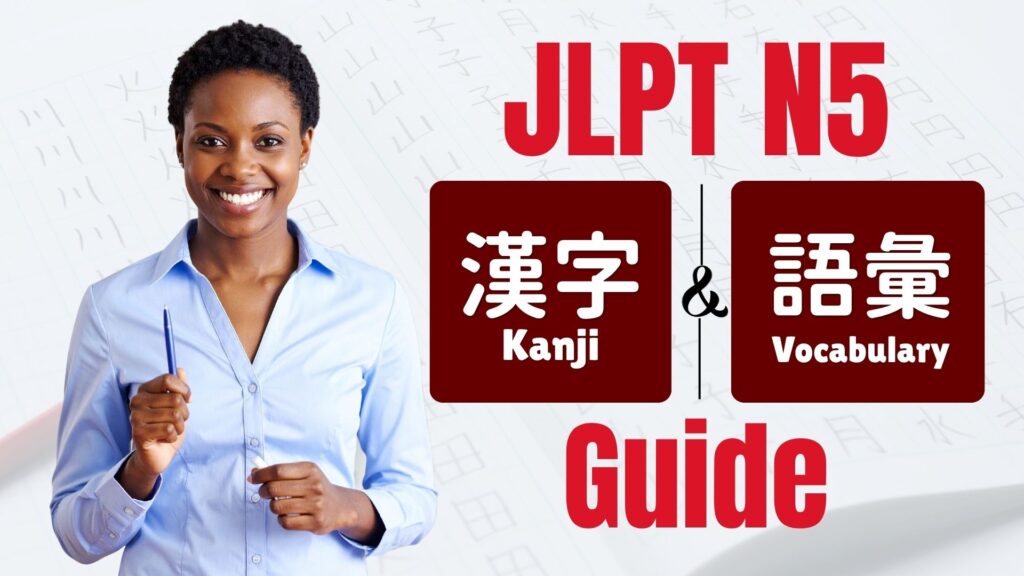 JLPT N5 Vocabulary and Kanji Guide: What Beginners Need to Learn